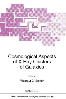 Cosmological Aspects of X-Ray Clusters of Galaxies by Seitter, W. C.