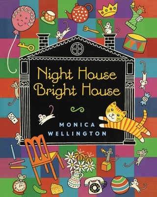 Night House Bright House by Wellington, Monica