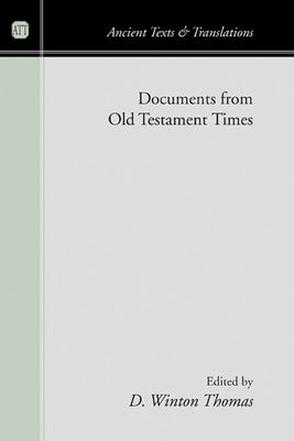 Documents from Old Testament Times by Thomas, D. Winton