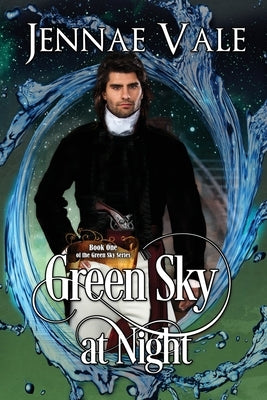 Green Sky At Night: Book One of The Green Sky Series by Vale, Jennae
