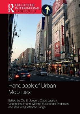 Handbook of Urban Mobilities by Jensen, Ole B.