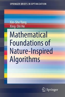 Mathematical Foundations of Nature-Inspired Algorithms by Yang, Xin-She