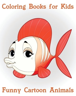 Coloring Book for Kids: Funny Cartoon Animals by Kaguri, Jeff