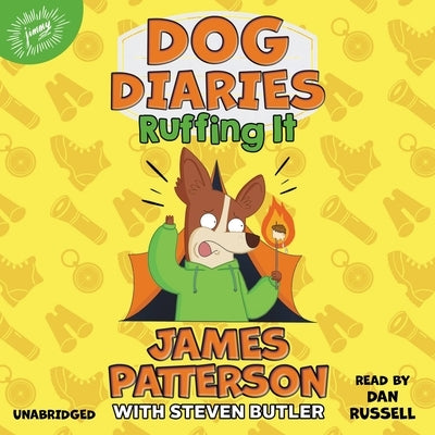Dog Diaries: Ruffing It: A Middle School Story by Patterson, James