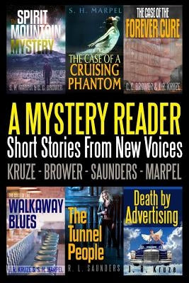 A Mystery Reader 001: Short Stories From New Voices by Kruze, J. R.