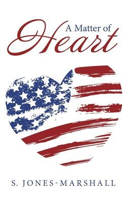 A Matter of Heart by Jones-Marshall, S.
