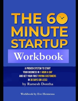 The 60 Minute Startup Companion Workbook by Dontha, Ramesh