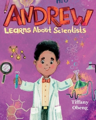 Andrew Learns about Scientists: Career Book for Kids (STEM Children's Book) by Obeng, Tiffany