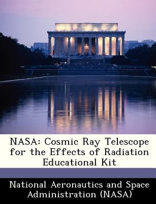 NASA: Cosmic Ray Telescope for the Effects of Radiation Educational Kit by National Aeronautics and Space Administr