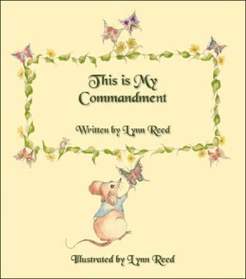 This Is My Commandment by Reed, Lynn
