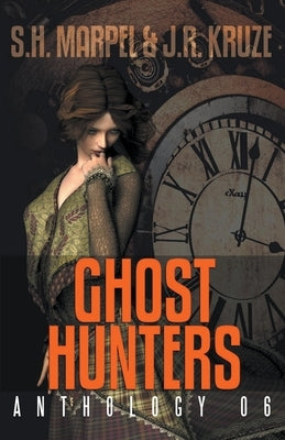 Ghost Hunters Anthology 06 by Marpel, S. H.