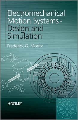 Electromechanical Motion Syste by Moritz, Frederick G.