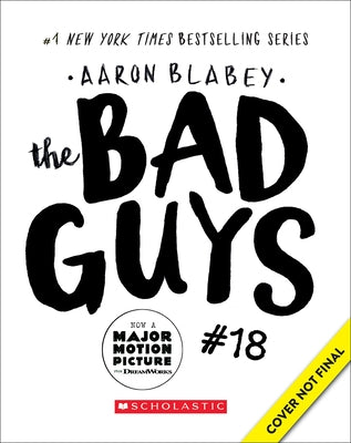 The Bad Guys #18 by Blabey, Aaron