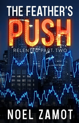 The Feather's Push by Zamot, Noel