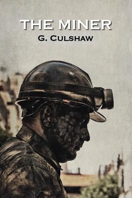 The Miner by Kistner, Diane
