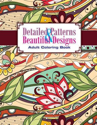 Detailed Patterns & Beautiful Designs Adult Coloring Book by Coloring Books, Lilt Kids