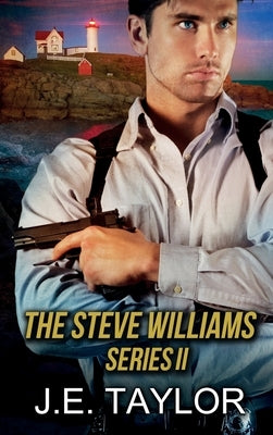 The Steve Williams Series II by Taylor, J. E.
