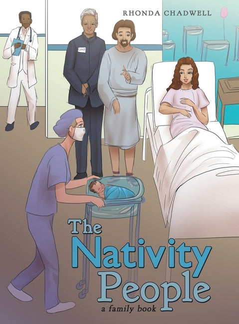 The Nativity People: A Family Book by Chadwell, Rhonda
