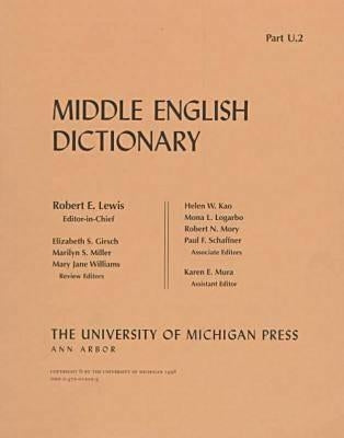 Middle English Dictionary: U.2 by Lewis, Robert E.
