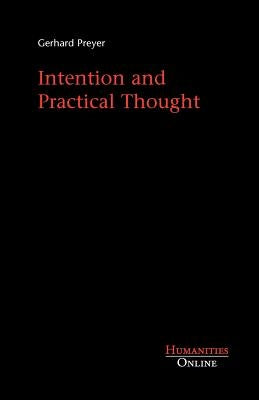 Intention and Practical Thought by Preyer, Gerhard