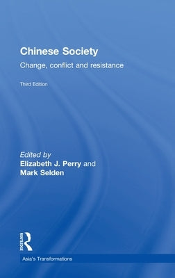 Chinese Society: Change, Conflict and Resistance by Perry, Elizabeth J.