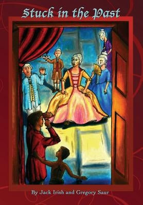 Stuck in the Past by Saur, Gregory