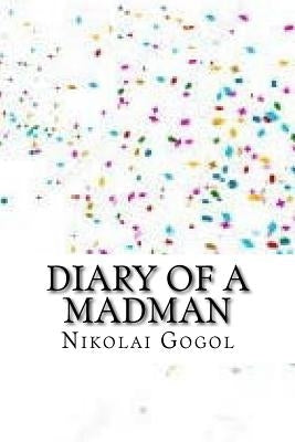 Diary of a madman by Gogol, Nikolai