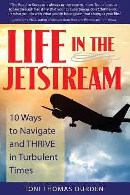 Life in the Jetstream by Durden, Toni Thomas