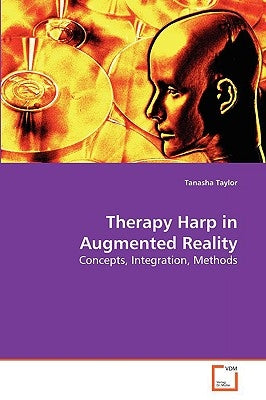 Therapy Harp in Augmented Reality by Taylor, Tanasha