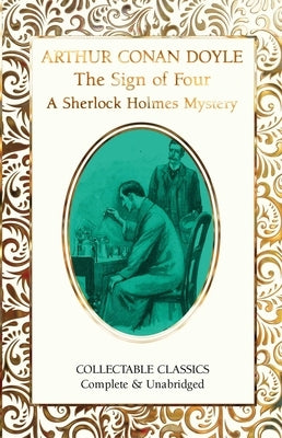 The Sign of the Four (a Sherlock Holmes Mystery) by Conan Doyle, Arthur