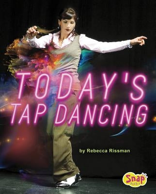 Today's Tap Dancing by Rissman, Rebecca