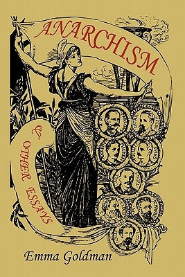 Anarchism and Other Essays by Goldman, Emma