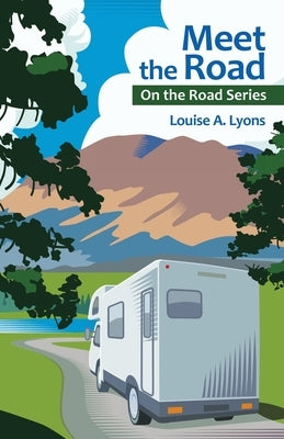 Meet the Road: On the Road Series by Lyons, Louise A.
