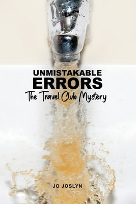 Unmistakable Errors: The Travel Club Mystery by Joslyn, Jo