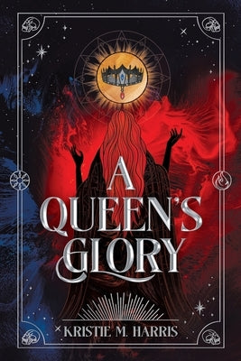 A Queen's Glory by Harris, Kristie M.