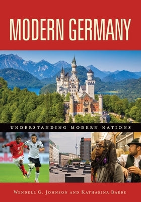 Modern Germany by Johnson, Wendell G.
