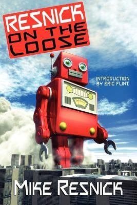 Resnick on the Loose by Resnick, Mike
