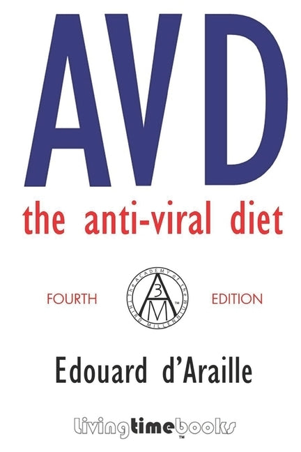 AVD - The Anti-Viral Diet: 2022 by Oersted, Ewald