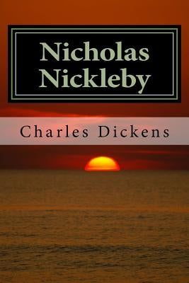 Nicholas Nickleby by Charles Dickens