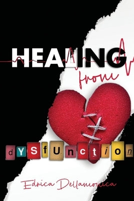 Healing from Dysfunction by Dellamonica, Edrica