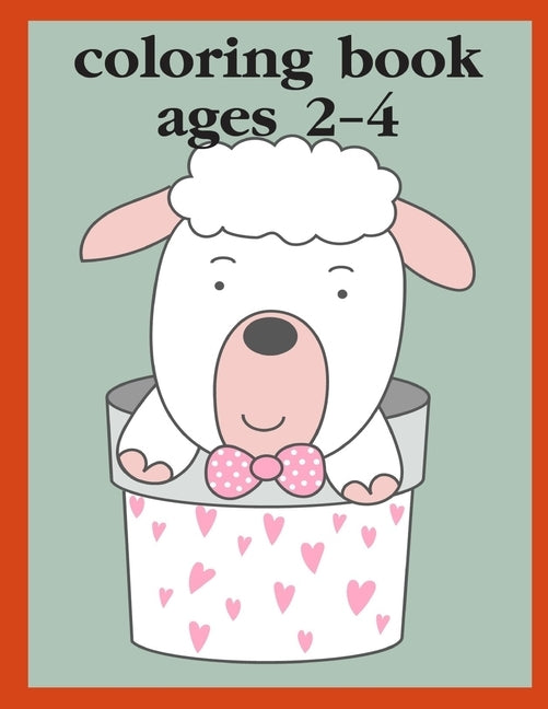 Coloring Book Ages 2-4: Children Coloring and Activity Books for Kids Ages 3-5, 6-8, Boys, Girls, Early Learning by Mimo, J. K.