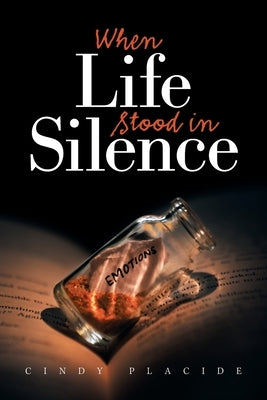 When Life Stood in Silence by Placide, Cindy
