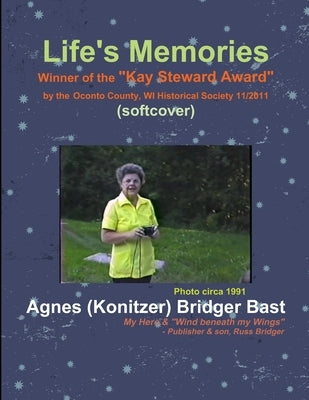 Life's Memories (softcover) by (Konitzer) Bridger Bast, Agnes