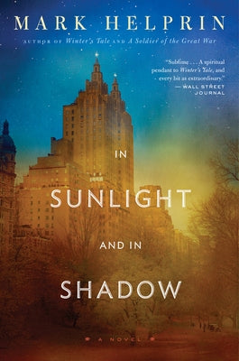 In Sunlight and in Shadow by Helprin, Mark