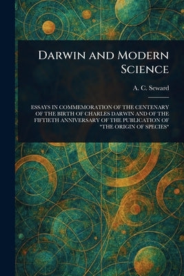 Darwin and Modern Science by Seward, A. C. (Albert Charles)
