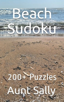 Beach Sudoku: 200+ Puzzles by Sally, Aunt