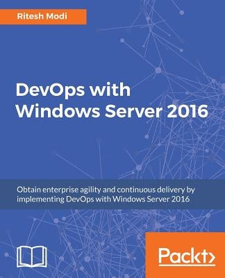 DevOps with Windows Server 2016 by Modi, Ritesh