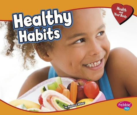 Healthy Habits by Weber, Rebecca