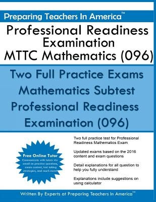 Professional Readiness Examination MTTC Mathematics (096) by America, Preparing Teachers in