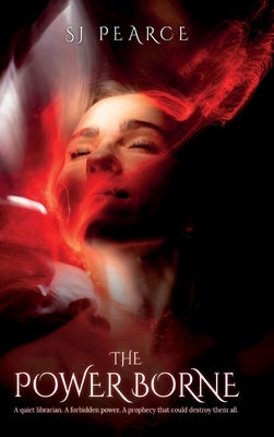 The Power Borne: A spicy contemporary witch fantasy by Pearce, Sj